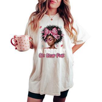 Black In October We Wear Pink Breast Cancer Awareness Women's Oversized Comfort T-shirt - Thegiftio UK