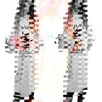 Fun Its Ok Im Ok Everything Is Ok Sarcastic Black Cat Quote Women's Oversized Comfort T-shirt - Monsterry