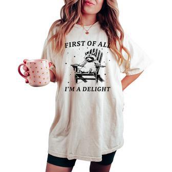 First Of All I'm A Delight Sarcastic Racoon Women's Oversized Comfort T-shirt - Thegiftio UK
