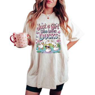 Just A Girl Who Loves Ducks Duck Lover Girl Women's Oversized Comfort T-shirt - Monsterry