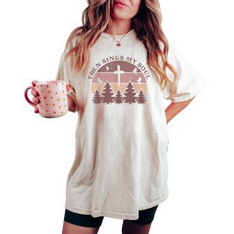 Then Sings My Soul Christian Faith Boho Hymn Scripture Cute Women's Oversized Comfort T-shirt - Thegiftio UK