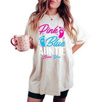Pink Or Blue Auntie Loves You Baby Shower Gender Reveal Aunt Women's Oversized Comfort T-shirt - Thegiftio UK