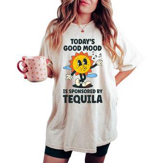 Today's Good Mood Is Sponsored By Tequila Retro Party Women's Oversized Comfort T-shirt - Thegiftio UK