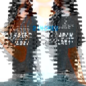 2 Inches Take It Or Leave It Sarcastic Joke Women's Oversized Comfort T-Shirt - Monsterry