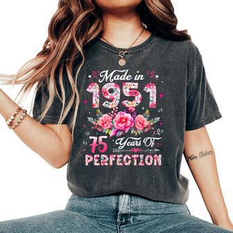 75 Year Old Made In 1951 Floral 75Th Birthday Women Women's Oversized Comfort T-Shirt - Thegiftio UK