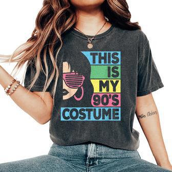 This Is My 90'S Costume 1990S 90S Outfit Disco Party Women's Oversized Comfort T-Shirt - Thegiftio UK