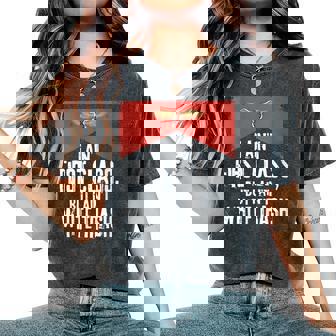 I Ain't First Class But A Ain't White Trash Women's Oversized Comfort T-Shirt | Seseable FR