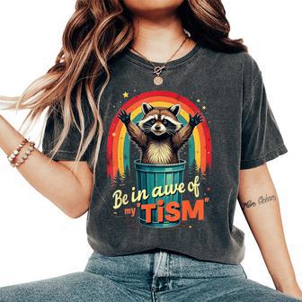 Be In Awe Of My 'Tism Autism Awareness Rainbow Raccoon Women's Oversized Comfort T-Shirt - Monsterry