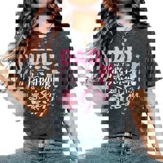 Ballerina Bday Dance Dad Of The Birthday Girl Ballet Dancer Women's Oversized Comfort T-Shirt - Monsterry