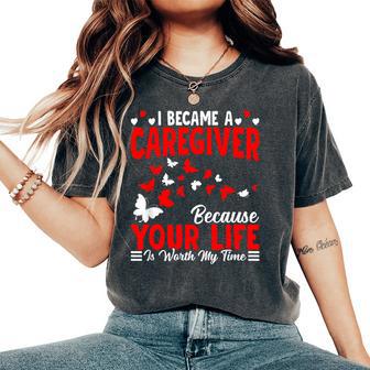 I Became A Caregiver Caregiving Nursing Caretaker Nurse Women's Oversized Comfort T-Shirt - Thegiftio UK