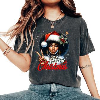 Black African American Christmas Girl Melanin Santa Xmas Women's Oversized Comfort T-Shirt | Mazezy