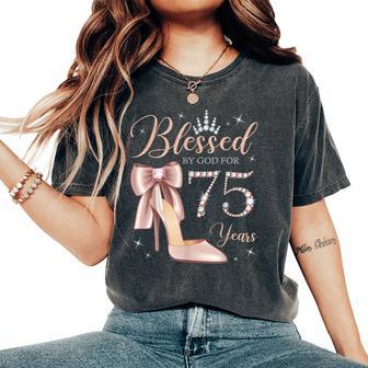 Blessed By God For 75 Years Old 75Th Birthday Party Queen Women's Oversized Comfort T-Shirt - Thegiftio UK