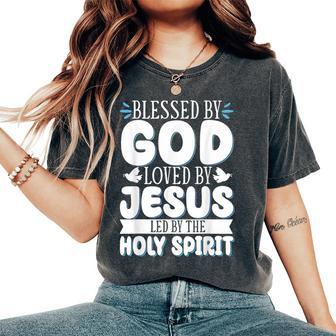 Blessed By God Loved By Jesus Led By The Holy Spirit Women's Oversized Comfort T-Shirt - Thegiftio UK