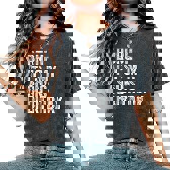 Bruh It's My Son's Birthday Birthday Mom Dad Women's Oversized Comfort T-Shirt - Thegiftio