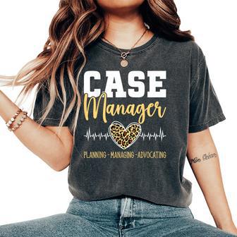 Case Management Nurse Case Manager Women's Oversized Comfort T-Shirt | Mazezy