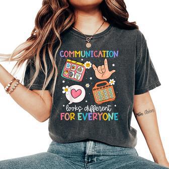 Communication Looks Different For Everyone Sped Teacher Asd Women's Oversized Comfort T-Shirt - Thegiftio UK