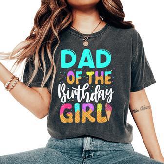 Dad Of The Birthday Girl Ice Cream Party Family Matching Women's Oversized Comfort T-Shirt - Thegiftio UK