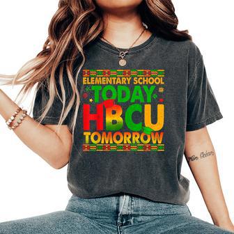 Elementary School Today Hbcu Tomorrow Black History Boy Girl Women's Oversized Comfort T-Shirt - Thegiftio UK