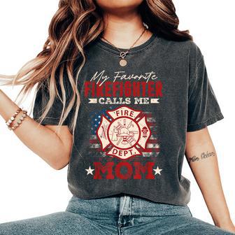 My Favorite Firefighter Calls Me Mom Usa Flag Women's Oversized Comfort T-Shirt - Thegiftio UK