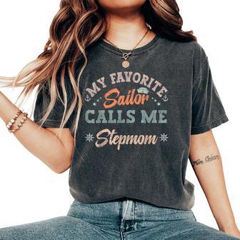 My Favorite Sailor Calls Me Stepmom Sailing Mother Women's Oversized Comfort T-Shirt - Monsterry