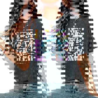 I Feel Better When I'm Dancing Dancer Groovy Women's Oversized Comfort T-Shirt | Seseable CA