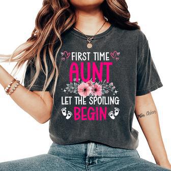 Floral First Time Aunt Let The Spoiling Begin 1St New Baby Women's Oversized Comfort T-Shirt - Thegiftio UK