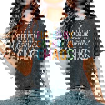 Fueled By Caffeine And Chaos Retro Coffee Lovers Woman Women's Oversized Comfort T-Shirt - Monsterry