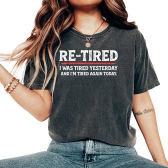Sarcastic Quote Re-Tired Definition Lazy N Retired Women's Oversized Comfort T-Shirt - Thegiftio UK