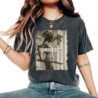 Girl Will Be Girls Medusa Feminist Women Women's Oversized Comfort T-Shirt - Monsterry