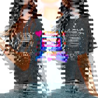 Girls Just Wanna Have Fun 80S Old School Time Women's Oversized Comfort T-Shirt | Seseable UK