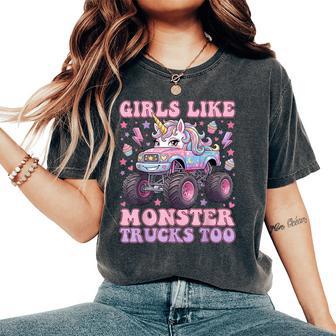 Girls Like Monster Trucks Too Cute Unicorn For Girls Women's Oversized Comfort T-Shirt - Monsterry