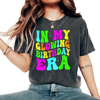 In My Glowing Birthday Era Groovy Colorful Bright Women's Oversized Comfort T-Shirt - Thegiftio UK