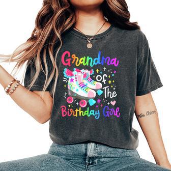 Grandma Of Birthday Girl Skater Roller Skate Family Party Women's Oversized Comfort T-Shirt - Thegiftio UK