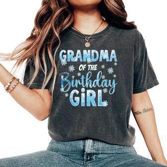 Grandma Of The Birthday Girl Snowflakes Themed Matching Women's Oversized Comfort T-Shirt - Thegiftio UK