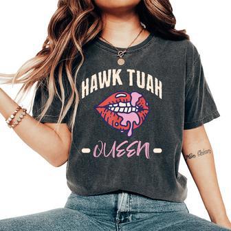Hawk Tush Queen Sex Joke Dirty Adult Humor Women's Oversized Comfort T-Shirt - Thegiftio UK