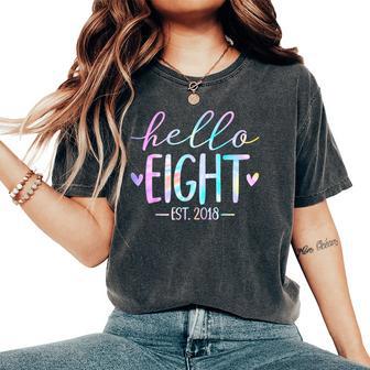 Hello Eight Est 2018 8Th Birthday 8 Year Old Girl Boy Women's Oversized Comfort T-Shirt - Thegiftio UK