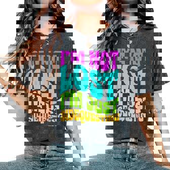 I’M Not Lost I’M Just Sidequesting – Rave Edm Groovy Women's Oversized Comfort T-Shirt | Mazezy