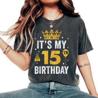 It's My 15Th Birthday Idea For 15 Years Boys And Girls Women's Oversized Comfort T-Shirt - Thegiftio UK
