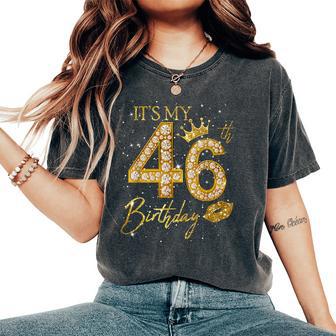 It's My 46Th Birthday Crown 46 Years Old 46Th Birthday Queen Women's Oversized Comfort T-Shirt - Monsterry