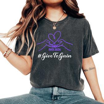 Iwd International Women's Day 2026 Give To Gain Girls Women's Oversized Comfort T-Shirt - Thegiftio UK