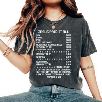 Jesus Paid-It All Christianity Christian Bible Romans 6 23 Women's Oversized Comfort T-Shirt - Thegiftio UK