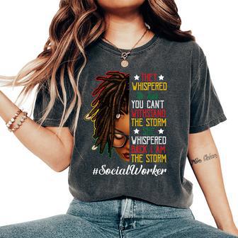 Junenth I'm The Storm Loc'd Black Social Worker Women's Oversized Comfort T-Shirt - Thegiftio UK