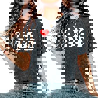 I Love My Dad Per Bambini Uomini Donne T-shirt comoda oversize da donna - Novitaregali