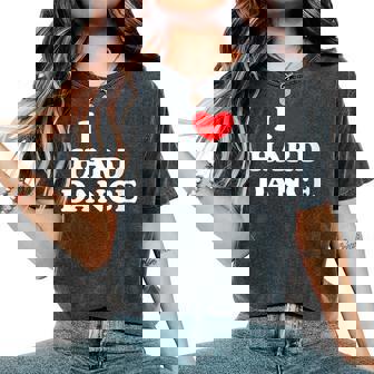 I Love Hard Dance I Heart Hard Dance Women's Oversized Comfort Colors T-Shirt | Mazezy