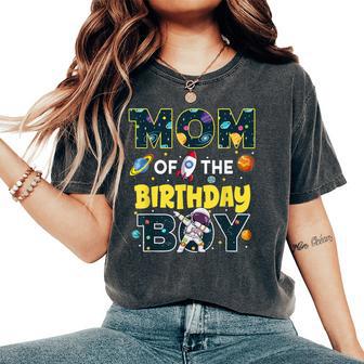 Mom Of The Birthday Boy Astronaut Family Space Planets Women's Oversized Comfort T-Shirt - Thegiftio UK