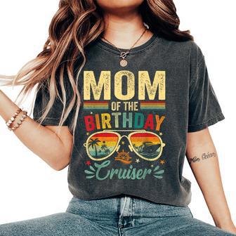Mom Of The Birthday Cruiser Sunglasses Cruise Vintage Women's Oversized Comfort T-Shirt - Thegiftio UK
