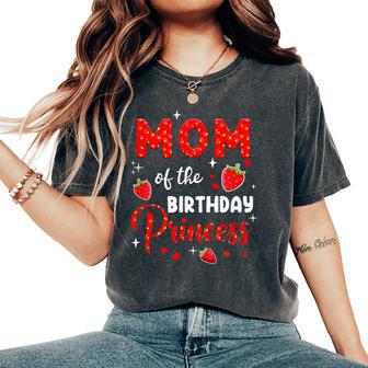 Mom Of The Birthday Princess Strawberry Theme Bday Party Women's Oversized Comfort T-Shirt - Thegiftio UK
