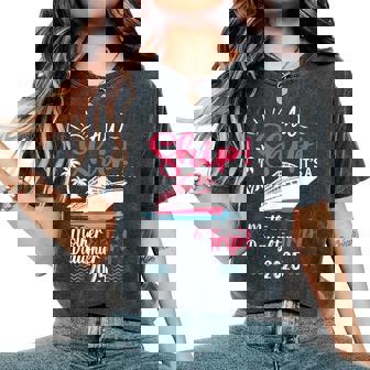 Mother Daughter 2025 Vacation Trip Matching Cruise Ship Women's Oversized Comfort T-Shirt | Mazezy