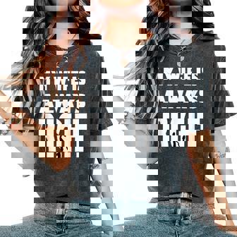 My Wife Is Always Right T For Good Husband レディースオーバーサイズコンフォートTシャツ - Kawaiitshirt