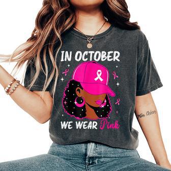 In October We Wear Pink Black Breast Cancer Awareness Women's Oversized Comfort T-Shirt - Thegiftio UK